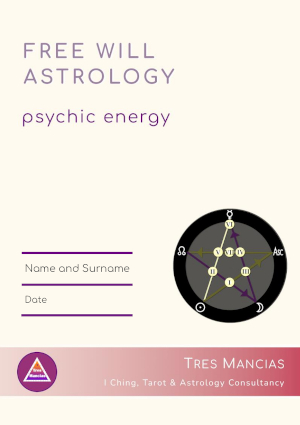 Free Will Astrology: a birth chart reading and psychic energy. Tres Mancias Consultancy