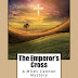 "The Emperor's Cross" - Book 2 Of The Miles Cannon Mysteries -
Available Now