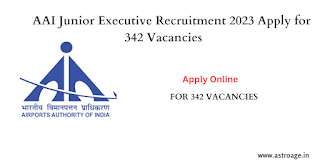 AAI Junior Executive Recruitment 2023 Apply for 342 Vacancies