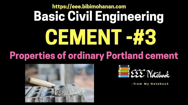 Properties of ordinary Portland cement- Basic Civil Engineering|Industries Extension Officer