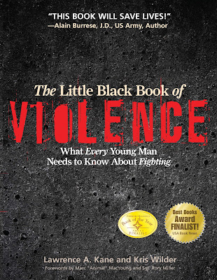 The Little Black Book Violence: What Every Young Man Needs to Know About Fighting. Lawrence A. Kane, Kris Wilder