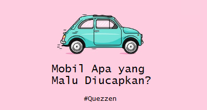 Mobil Apa yang Malu Diucapkan?