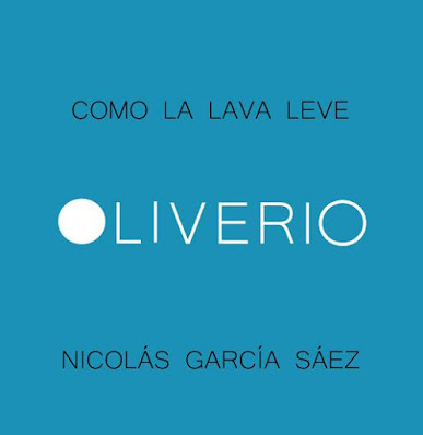 Nicolás García Sáez Como la lava leve Editorial Oliverio