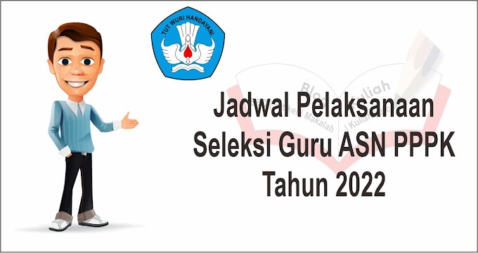 Jadwal Pelaksanaan Seleksi Guru ASN PPPK Tahun 2022