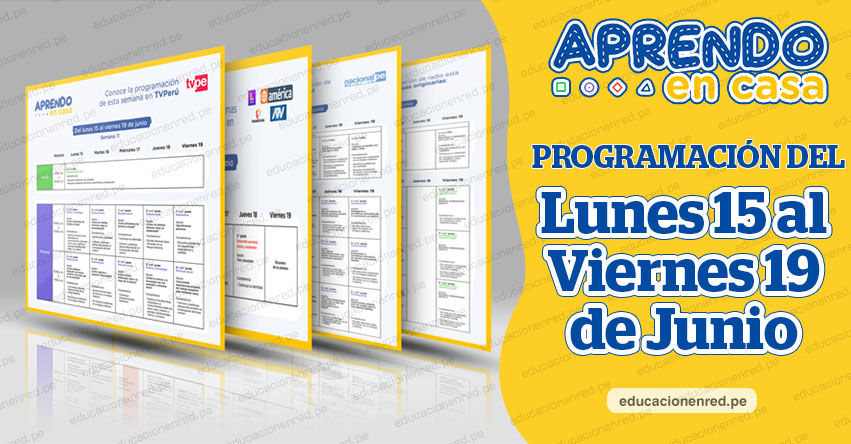 APRENDO EN CASA: Programación del Lunes 15 al Viernes 19 de Junio - TV Perú y Radio - www.aprendoencasa.pe