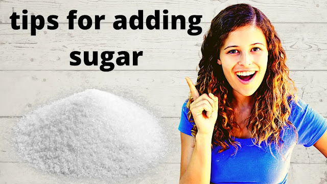 tips for adding sugar