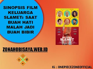 Sinopsis Film Keluarga Slamet: Saat Buah Hati Malah Jadi Buah Bibir Terbaru