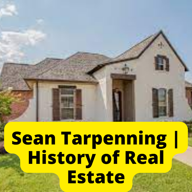 Sean Tarpenning | History of Real Estate