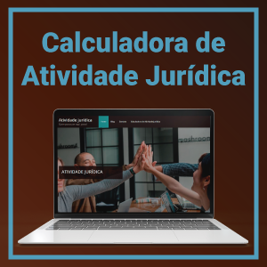 GUIA COMPLETO DE ATIVIDADE JURÍDICA - CALCULE SEU TEMPO