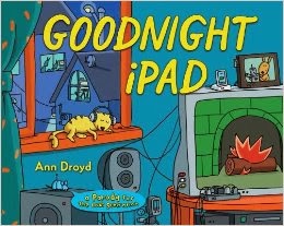 http://www.amazon.com/Goodnight-iPad-Parody-next-generation/dp/0399158561/ref=sr_1_1?ie=UTF8&qid=1390933930&sr=8-1&keywords=goodnight+ipad