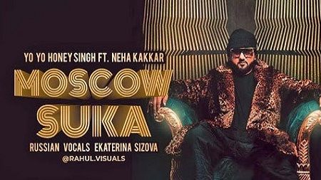 Moscow Suka - Yo Yo Honey Singh ft Neha kakkar