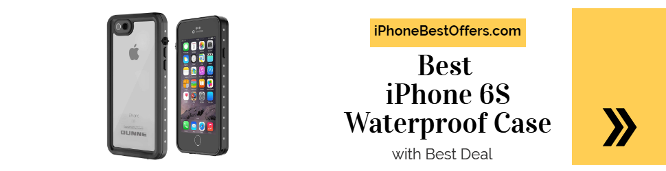 Best iPhone 6S Waterproof Case