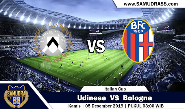 Prediksi Bola Terpercaya Liga Italian Cup Udinese vs Bologna 05 Des 2019