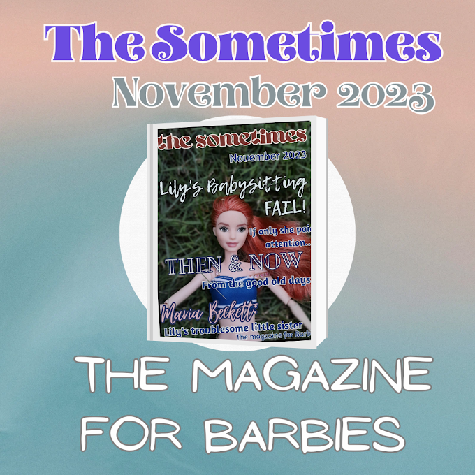 NEW The Sometimes Magazine for Barbies [The Sometimes November]