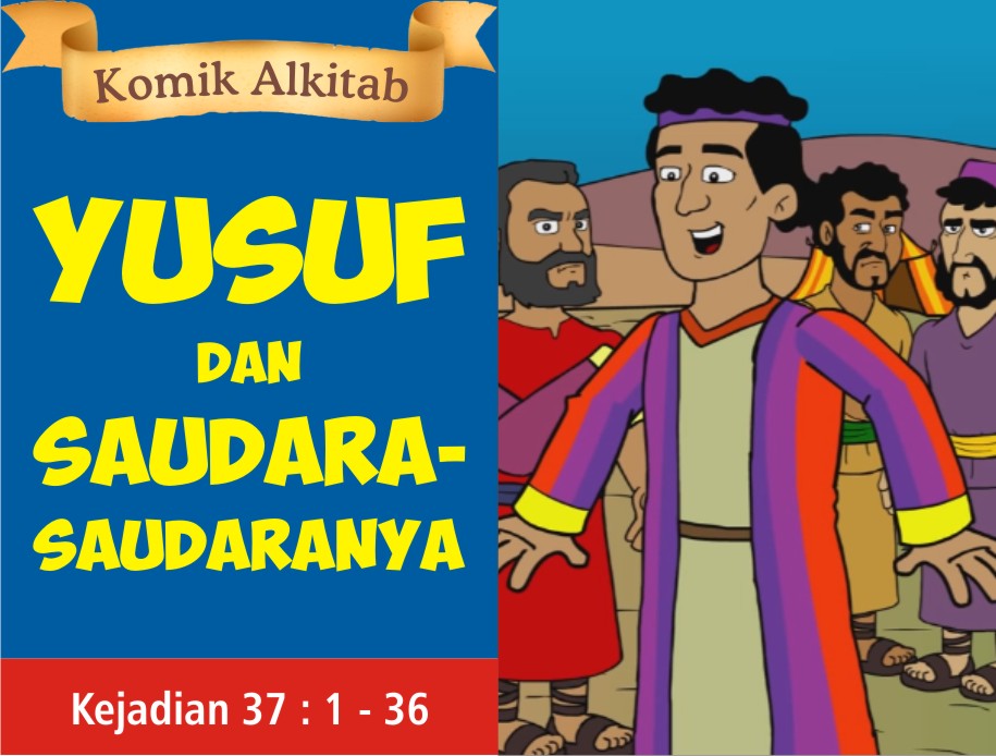 Komik Alkitab Anak: Yusuf dan Saudara-Saudaranya