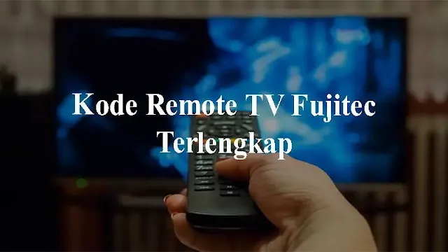 kode remote tv fujitec