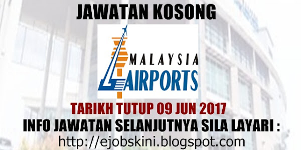 Jawatan Kosong Malaysia Airports (MAHB) - 09 Jun 2017