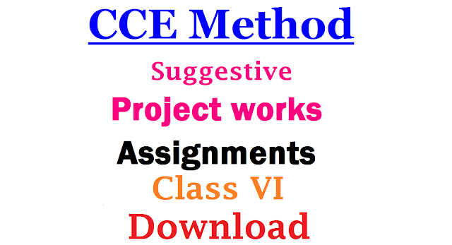 CCE Project Works And Assignments for VI Class English Download Here | English Assignments for Class 6th | CCE Project Works for VI Class English Download | Suggestive Assignments for 6th Class English | Continuous Comprehensive Evaluation Project Works and Assignments for VI Class English Download | CCE Assignments and Projects may be given to Students for Languages| Suggestive Project Works for 6th class in English/2017/01/cce-suggested-project-works-and-assignments-class-vi-english-download.html