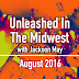 Unleashed In The Midwest: August 2016