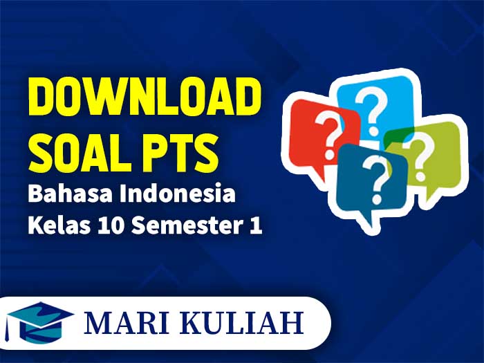Soal PTS Bahasa Indonesia Kelas 10 Semester 1 SMA SMK MAN