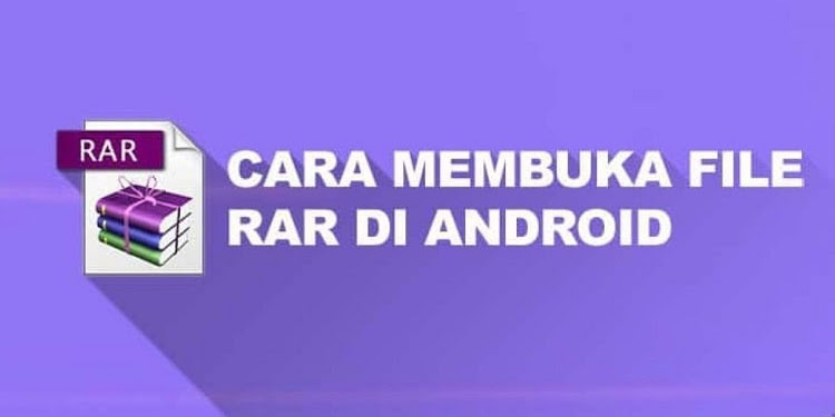 Mudah! Cara Membuka File RAR di Android, yang Perlu kamu Ketahui! Mudah! Cara Membuka File RAR di Android, yang Perlu kamu Ketahui!