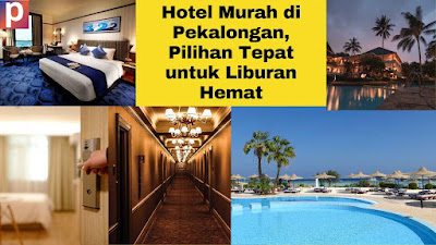 Hotel Murah di Pekalongan, Pilihan Tepat untuk Liburan Hemat