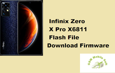 Infinix Zero X Pro X6811 Flash File Download Firmware