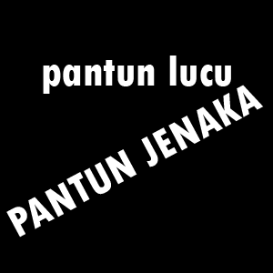 Contoh Pantun Jenaka Lucu ~ EmSy Blogger