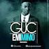 MUSIC: GUC - EMIMIMO