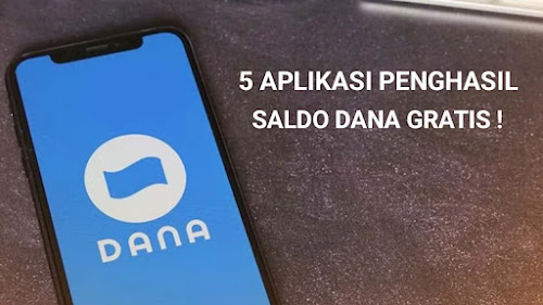 5 Aplikasi Penghasil Uang Dan Saldo Dana Terbaik