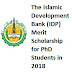 The Islamic Development Bank (IDP) Merit Scholarship for PhD Students in 2018