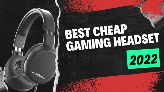 best cheap gaming headset, gaming headphones budget, budget gaming headset, best gaming headset 2022, cheap gaming headsets 2022, gaming headphones