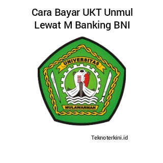 Inilah Cara Bayar UKT Unmul Lewat M Banking BNI dengan Mudah