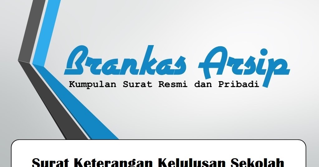 Contoh Surat Keterangan Kelulusan Sekolah - Brankas Arsip