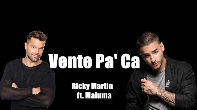  Vente Pa' Ca Ricky Martin Featuring Maluma 