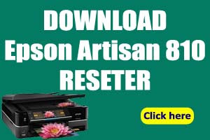 How to Reset Epson artisan 810 Reset Program DOWNLOAD