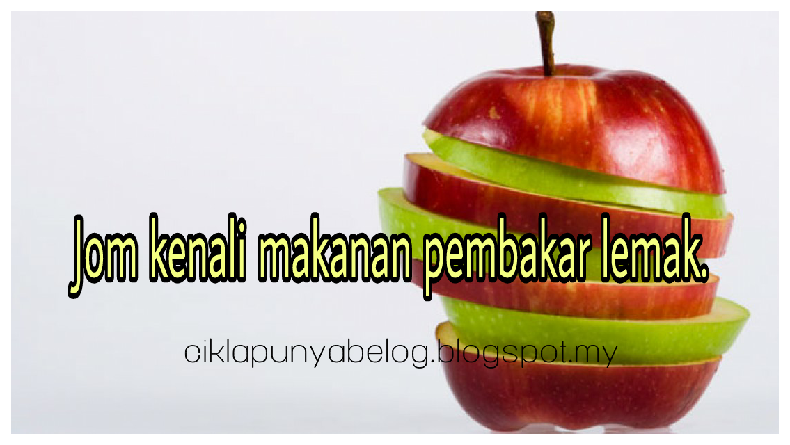 Jom kenali makanan pembakar lemak.