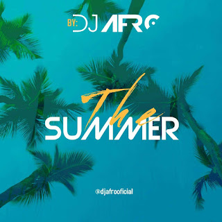 Dj Afro - The Summer Download