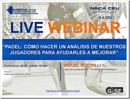 Webinar NSCA: Pádel: cómo hacer un análisis de nuestros jugadores para ayudarles a mejorar" por Miguel Sciorilli.