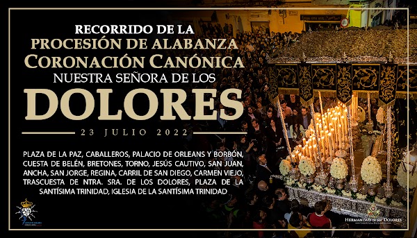 Horario e Itinerario de la Procesión de Alabanza de Nuestra Señora de los Dolores Coronada de Sanlúcar de Barrameda Horario e Itinerario de la Procesión de Alabanza de Nuestra Señora de los Dolores Coronada de Sanlúcar de Barrameda