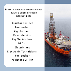 Looking to speak with the below personnel for urgent ad-hoc assignments on our client's Drillship based internationally: