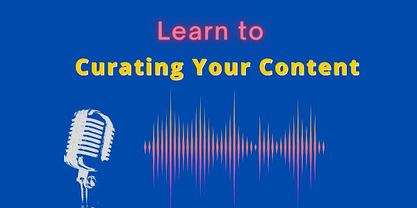 Learn to Curating Your Content for Podcasts
