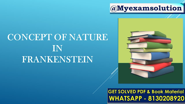How does Mary Shelley use the concept of nature in Frankenstein