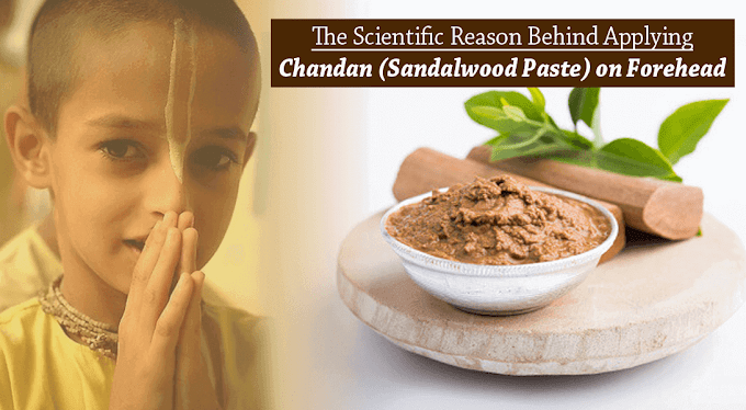 The Scientific reason behind applying Chandan (Sandalwood Paste) on Forehead