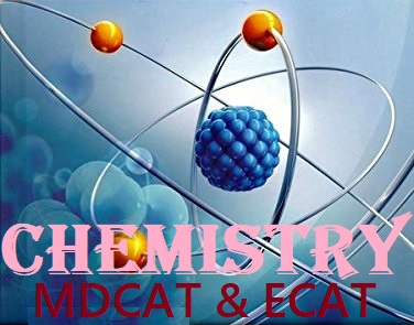 Chemistry MDCAT & ECAT: Assessing Proficiency for Medical and Engineering Aspirants"