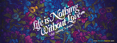 Life Nothing Without Love Facebook Timeline Cover