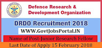 Defence Research and Development Organisation Recruitment 2018- Junior Research Fellow
