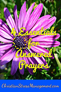 4 Essentials for Answered Prayers