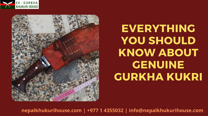 Everything You Should Know About Genuine Gurkha Kukri