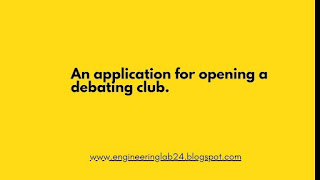 An application for opening a debating club.